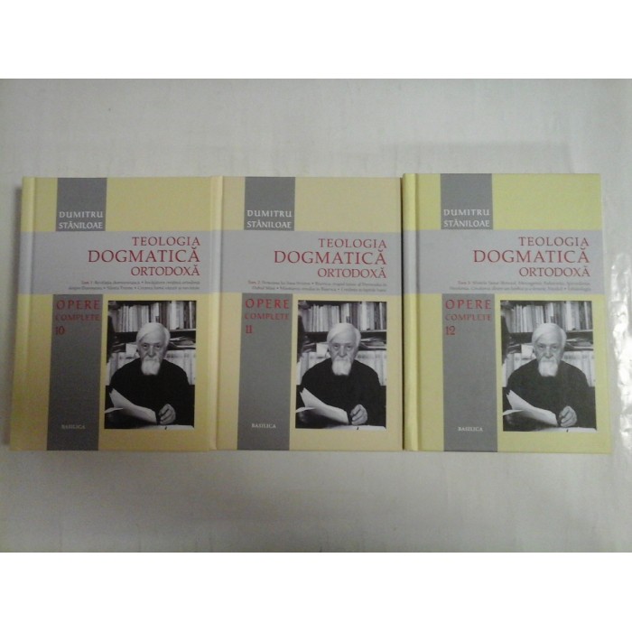   OPERE  COMPLETE vol.10;  vol.11;  vol.12  TEOLOGIA  DOGMATICA  ORTODOXA  -  DUMITRU  STANILOAE 